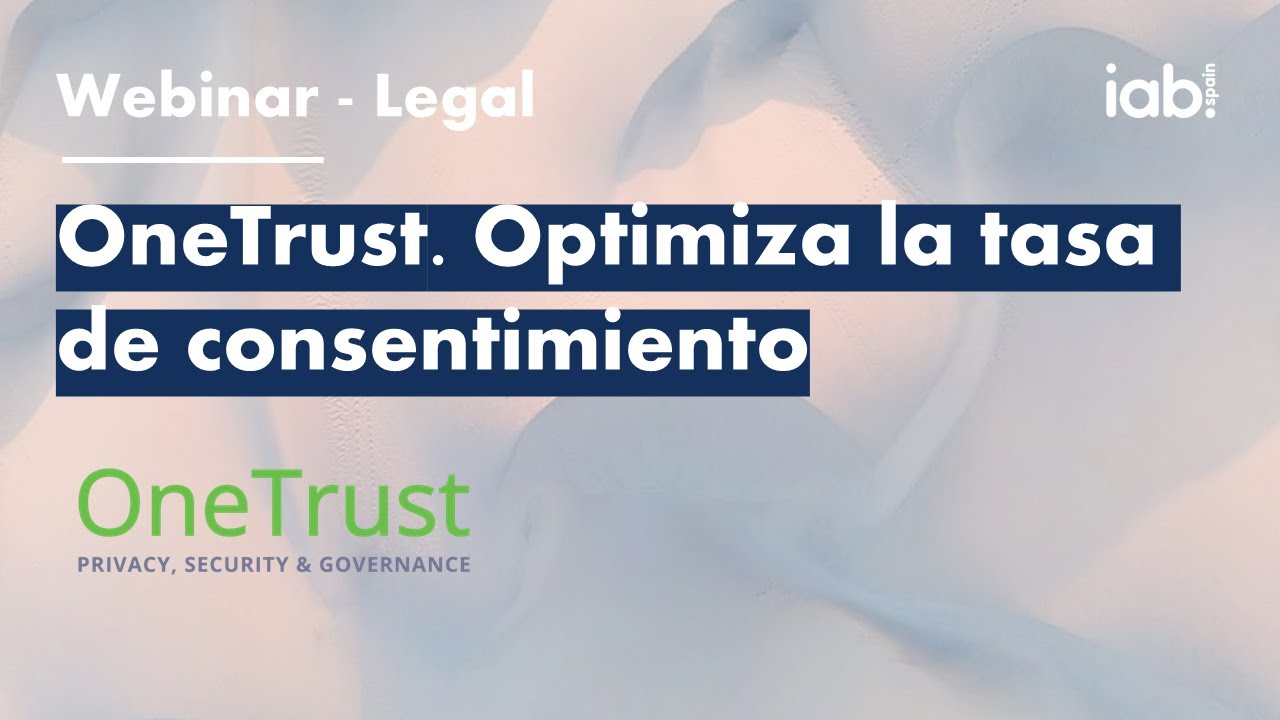 OneTrust. Optimiza la tasa de consentimiento