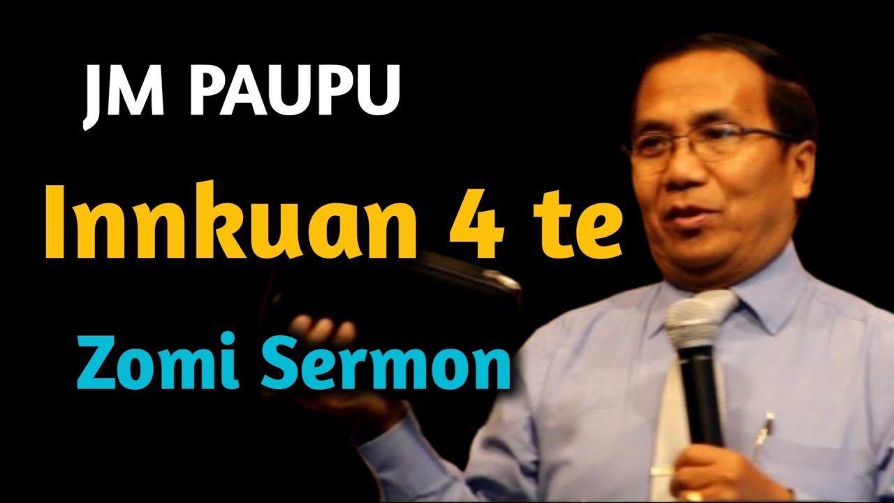 JM Paupu - Innkuan 4 te tangthu | Zomi Sermon
