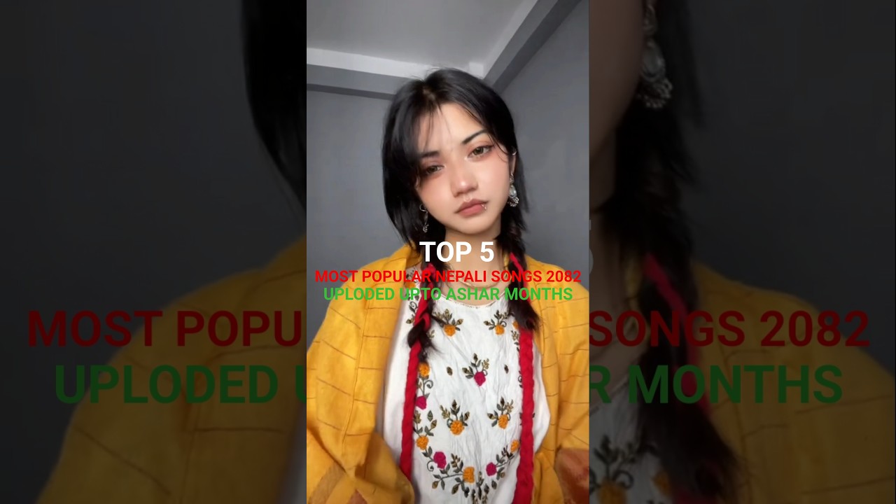 Top 5 Most Popular Nepali Songs 2082!😱Uploded Upto Ashar Months?🤔🇳🇵#shorts #trendingnow