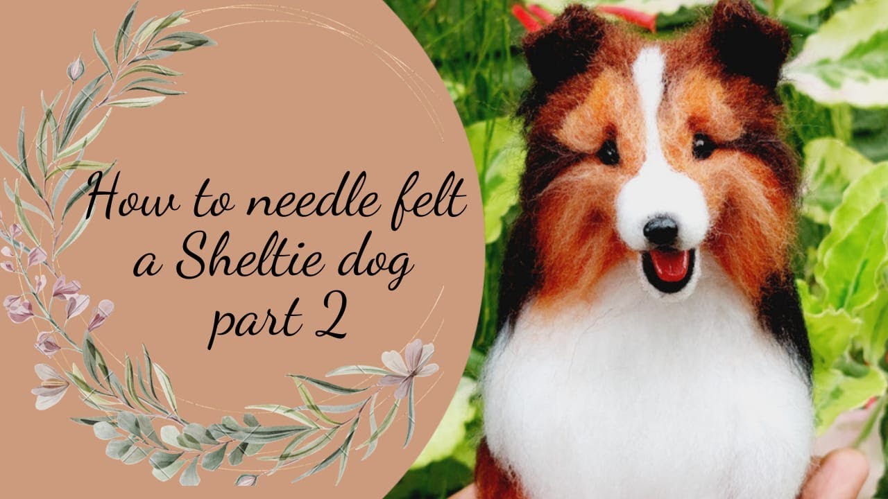 Needle felting dog/How to needle felt a sheltie dog part 2/How to attach fur to a sheltie dog/wool