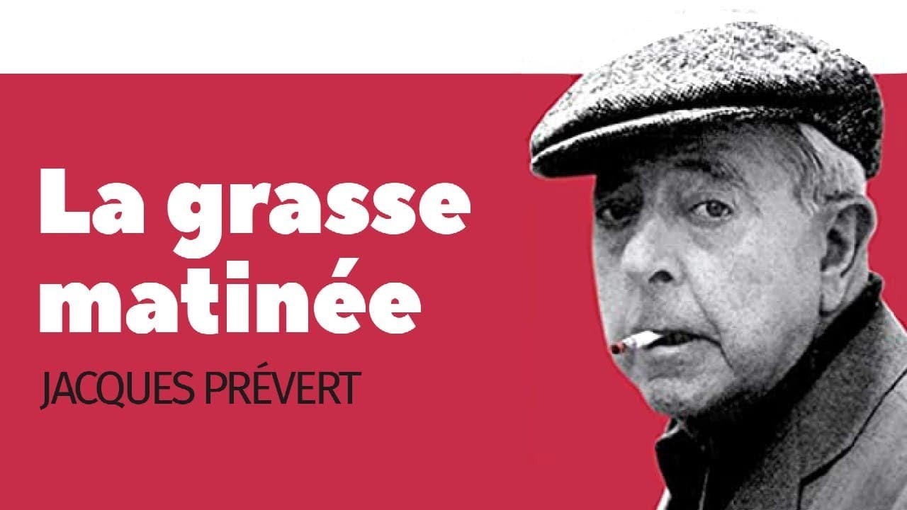 La grasse matinée - Jacques Prévert - Poème