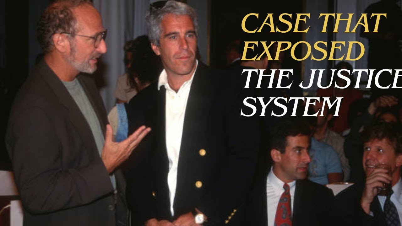Jeffrey Epstein A Case That Exposed the Justice System