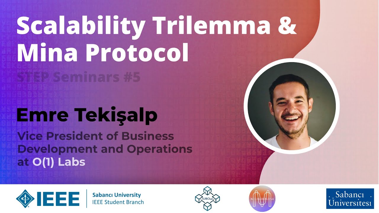 STEP Seminerleri #5: Scalability Trilemma & Mina Protocol - Emre Tekişalp