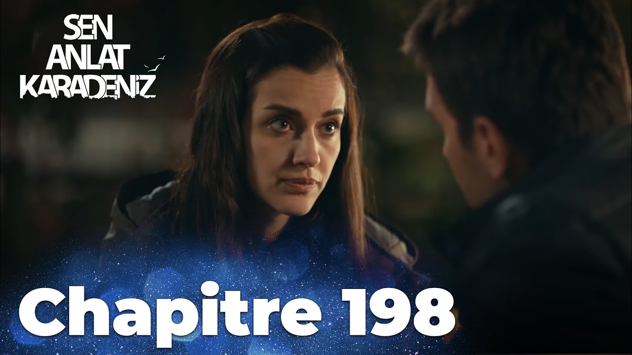Sen Anlat Karadeniz | Chapitre 198