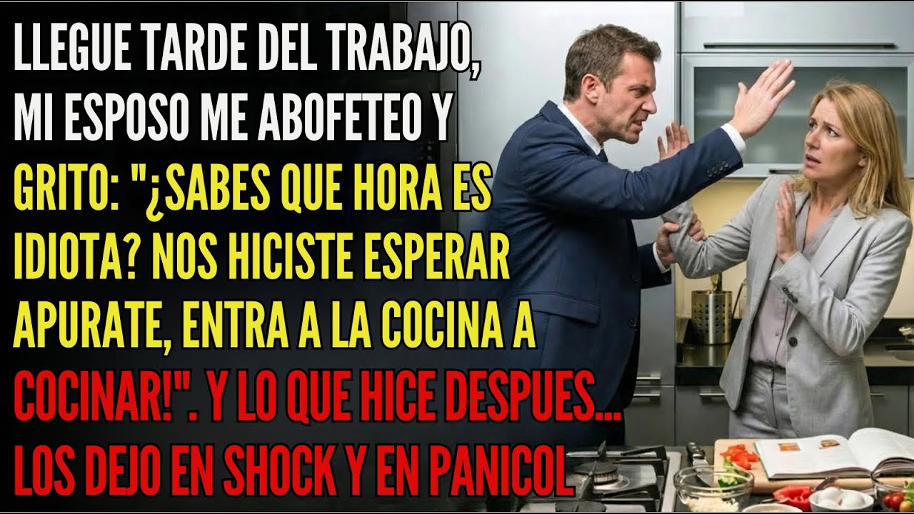 Llegué Tarde💼 Mi Esposo Me Abofeteó😡 ＂¿Ves La Hora, Idiota？ ¡A La Cocina!＂🍽️ Lo Que Hice Después...😏