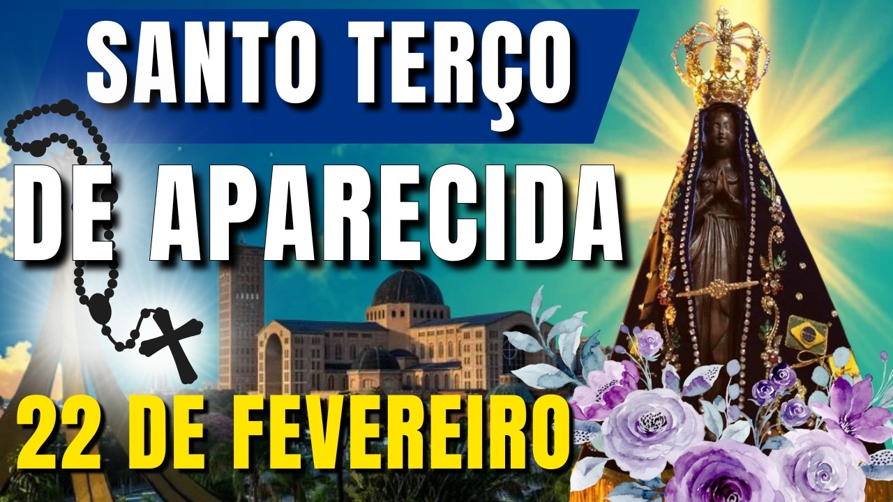 📿 TERÇO DE APARECIDA HOJE 📿 SANTO TERÇO DE NOSSA SENHORA APARECIDA – TERÇO PODEROSA DA MANHÃ