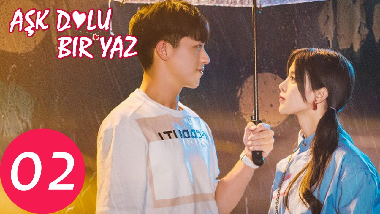Aşk Dolu Bir Yaz 02 (Yang Chao Yue, Timmy Xu) | Midsummer Is Full of Love 仲夏满天心