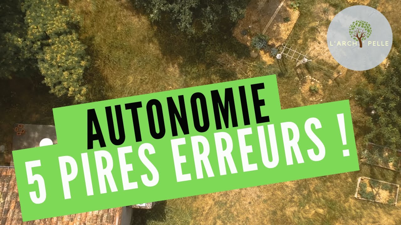 #127 Autonomie : MES 5 PIRES ERREURS !