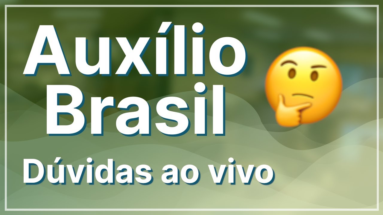 Auxílio Brasil - Dúvidas