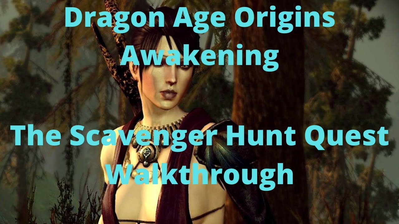 Dragon Age Origins Awakening The Scavenger Hunt Quest Walkthrough
