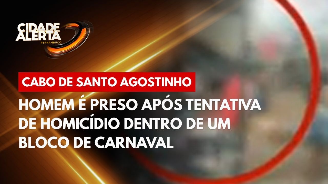Homem é preso após tentativa de homicídio dentro de um bloco de carnaval