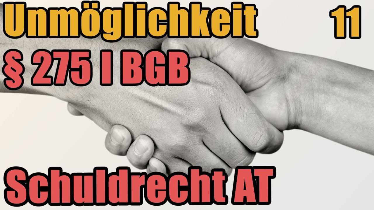 Schuldrecht I 11 - Die Unmöglichkeit, § 275 BGB