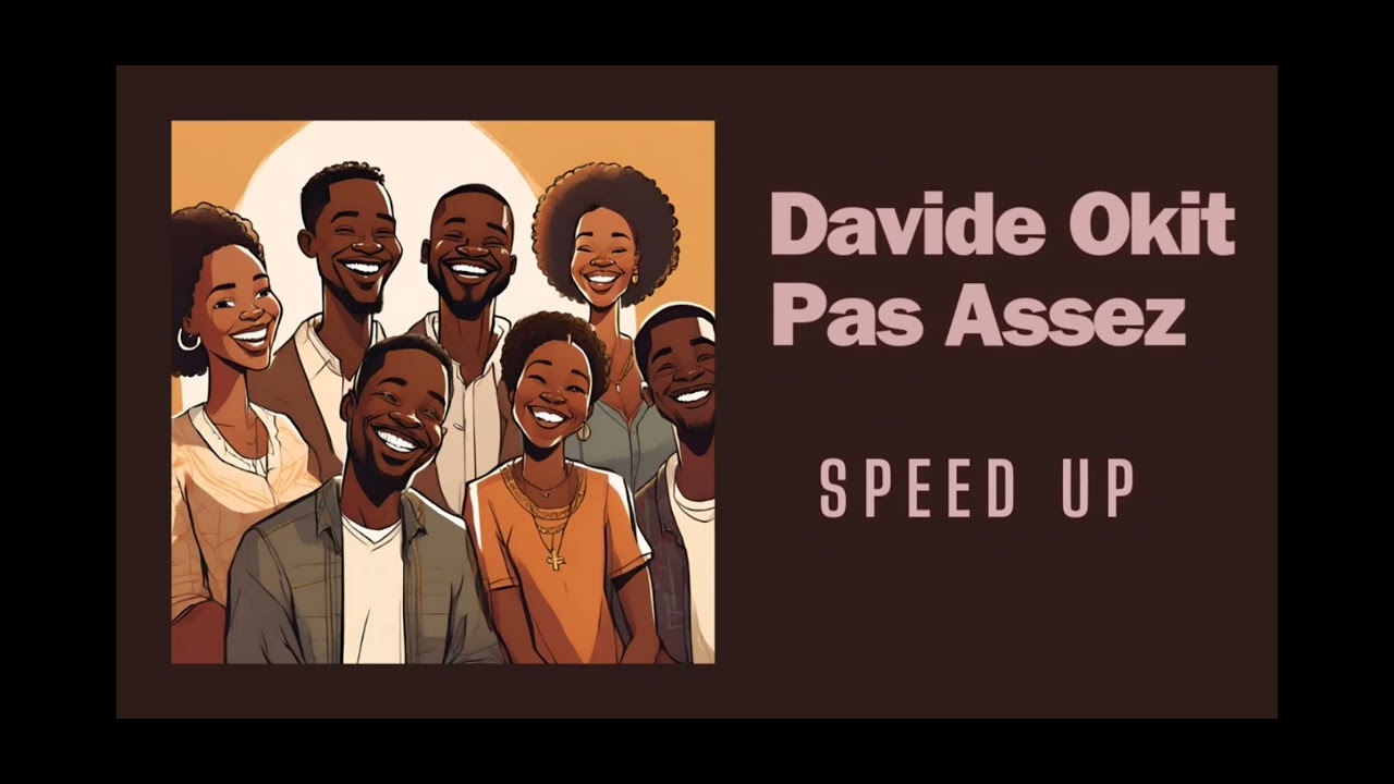 David Okit-Pas Assez Speed Up