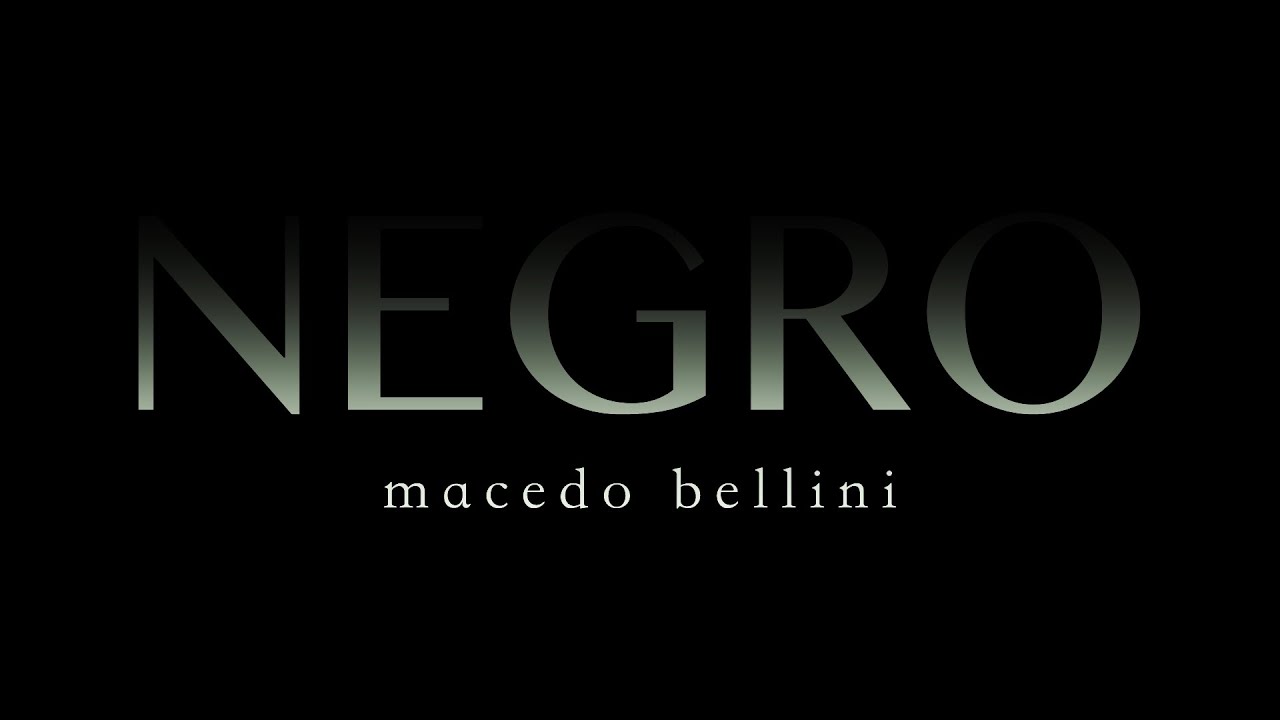 NEGRO &ndash; Macedo Bellini