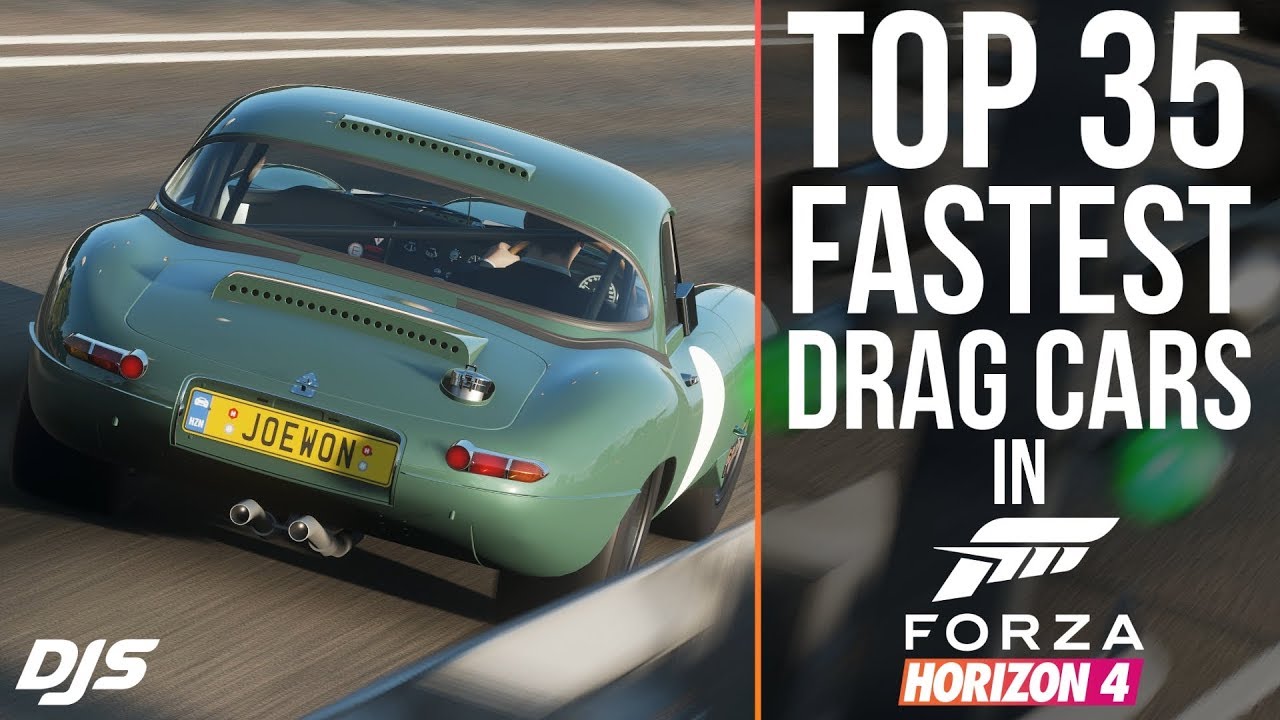 Forza Horizon 4 - TOP 35 FASTEST DRAG CARS!! (New Fastest Car)