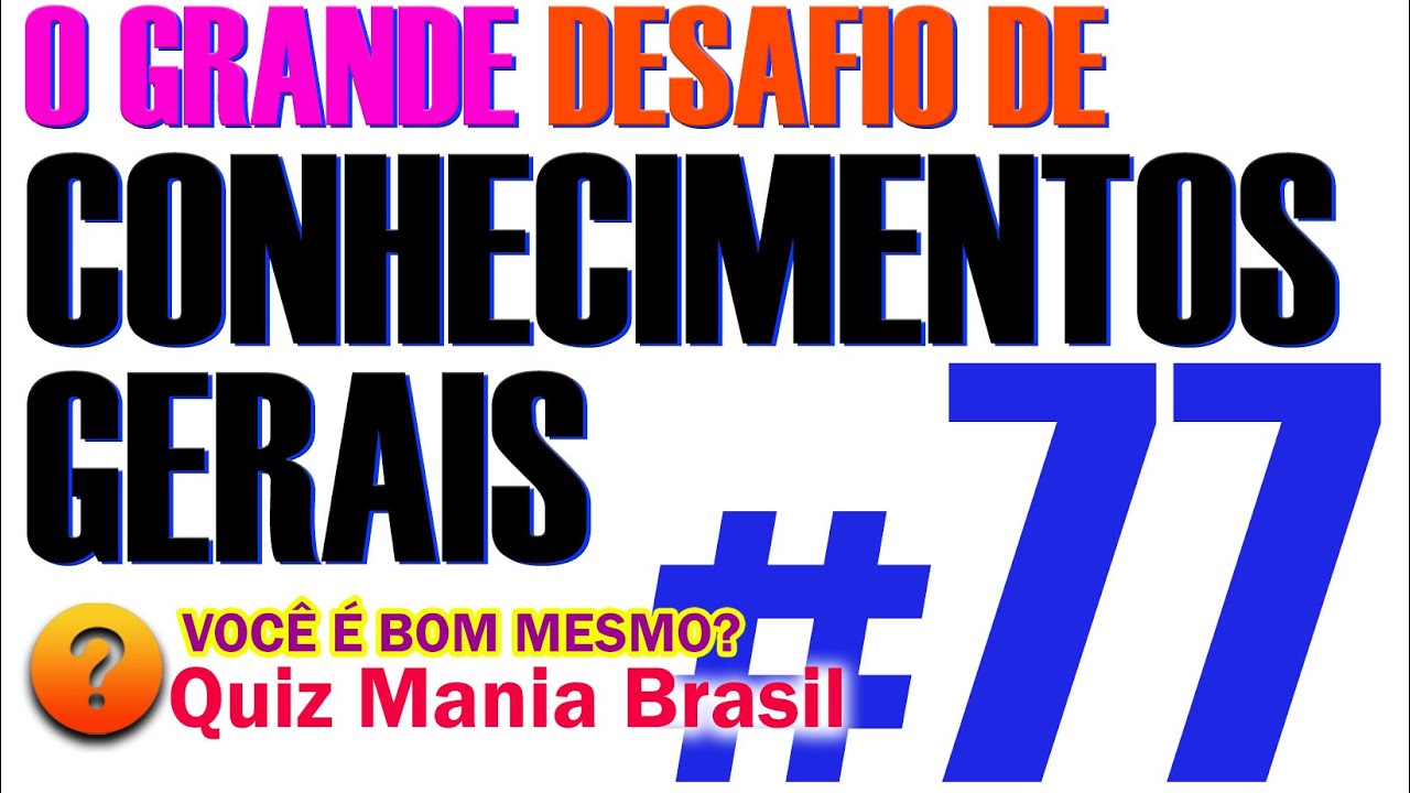 🟢 Quiz Perguntas e Respostas #77 de Conhecimentos Gerais | Aprender é o melhor | Quiz Mania Brasil