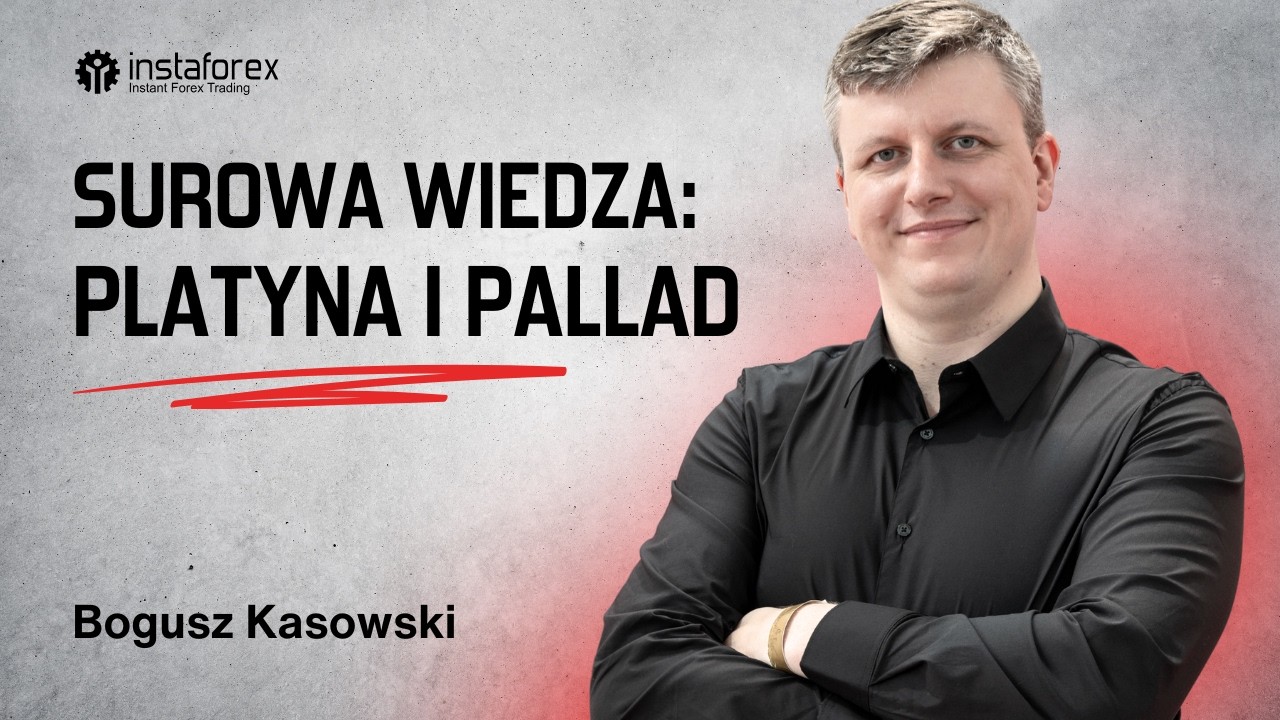Cykl webinarów InstaForex: Surowa wiedza: Platyna i Pallad