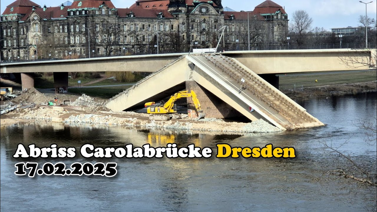 Aktuelles zur Carolabrücke Dresden | Abriss der Carolabrücke Teil 18  (17.02.2025)