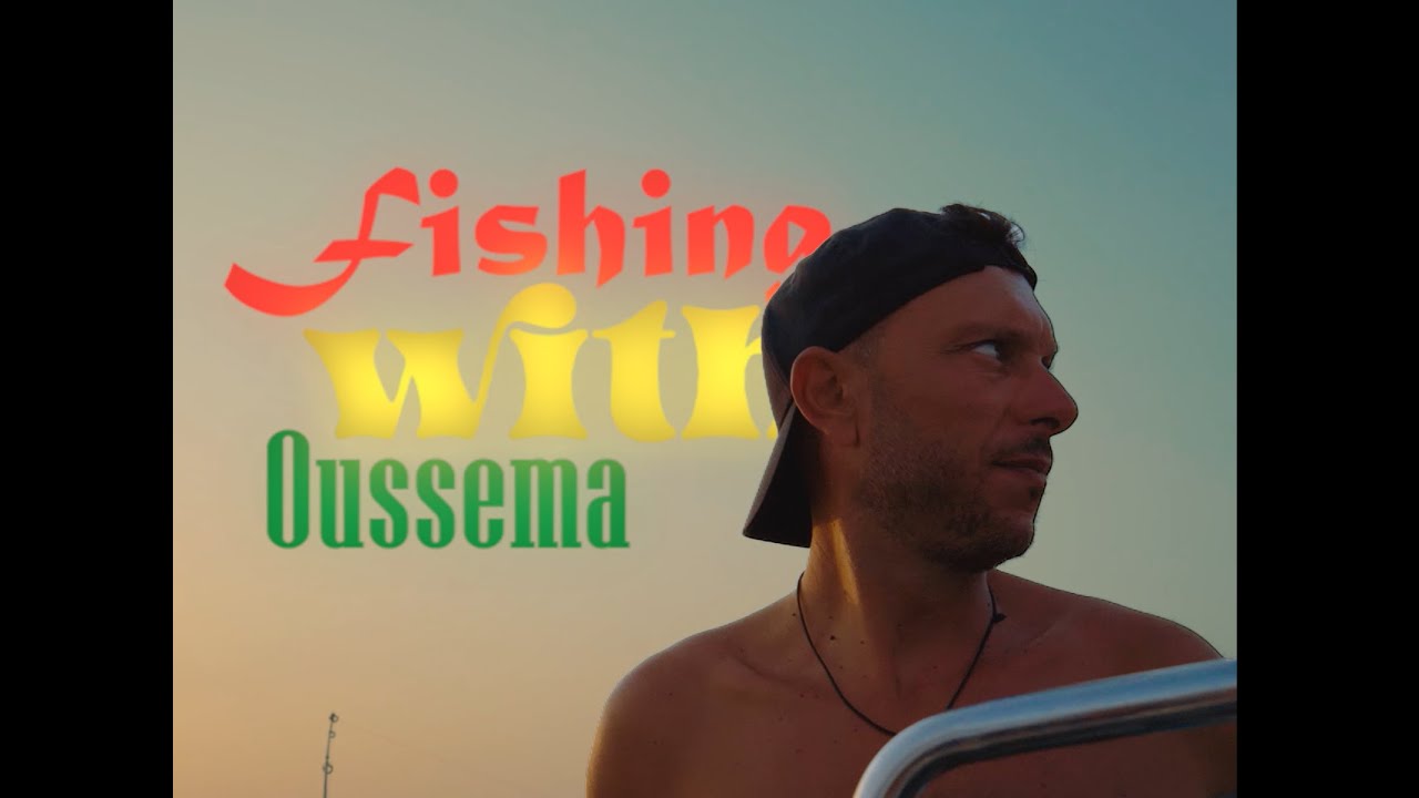 Fishing With Oussama