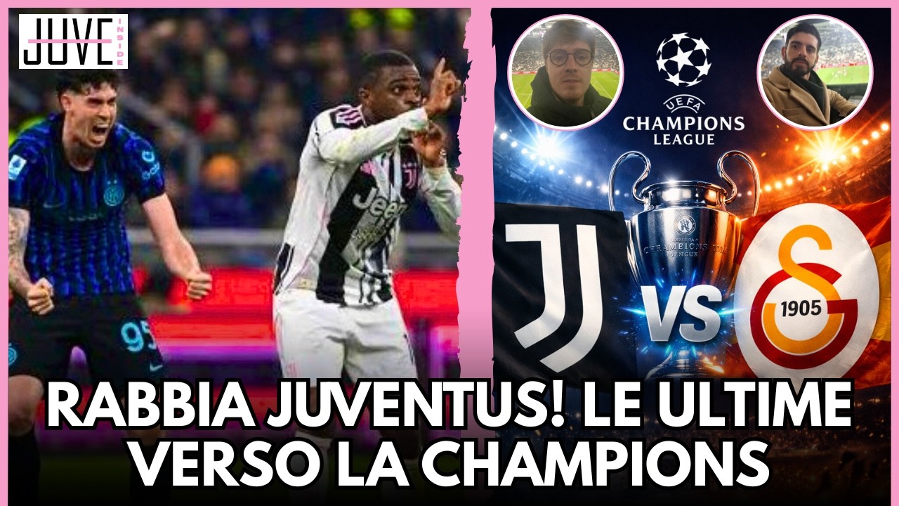 JUVENTUS, FURIA DOPO L'INTER! VERSO IL GALATASARAY: PROBABILI FORMAZIONI E NEWS