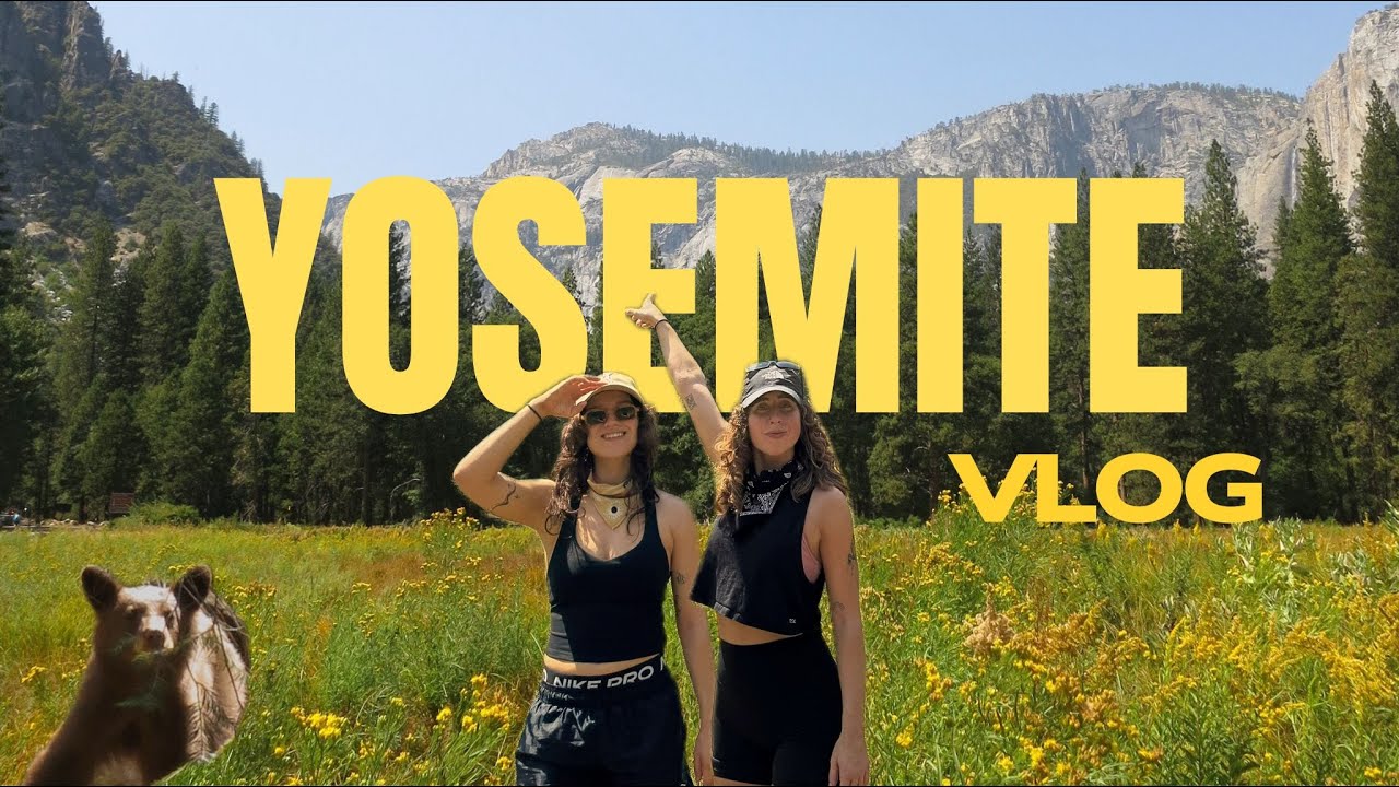 yosemite vlog!