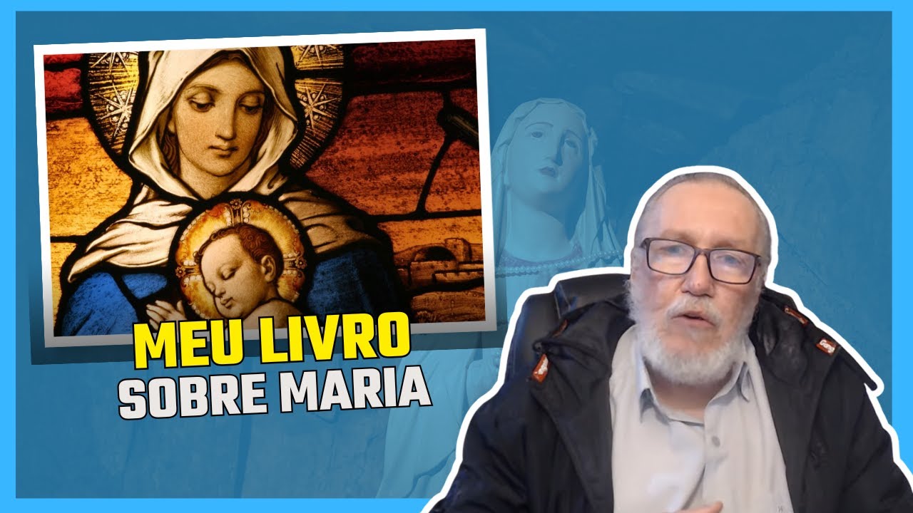 Meu livro sobre Maria, e outras informações