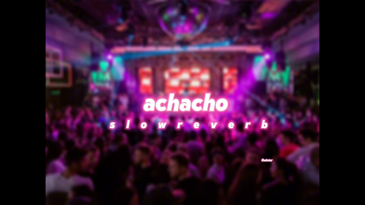 Achacho - slowed +reverb Song  | Aranmanai 4 |Tamannaah