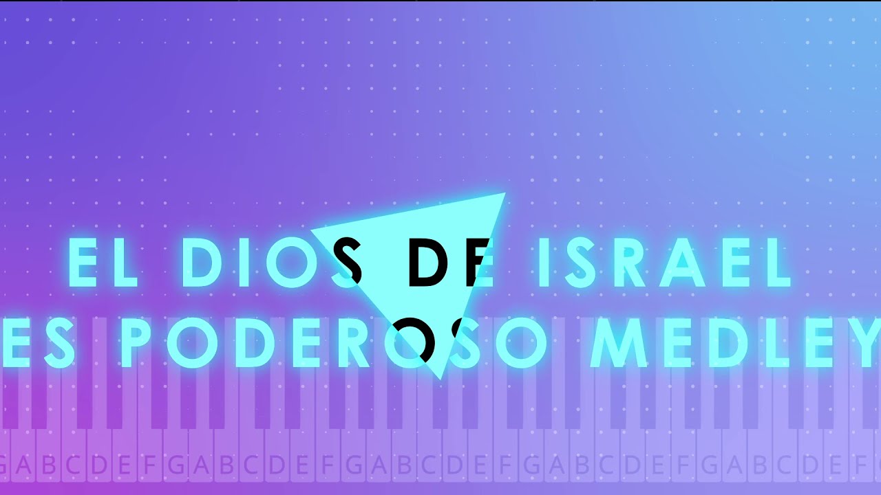 El Dios de Israel es poderoso- Trompetas piano- Medley