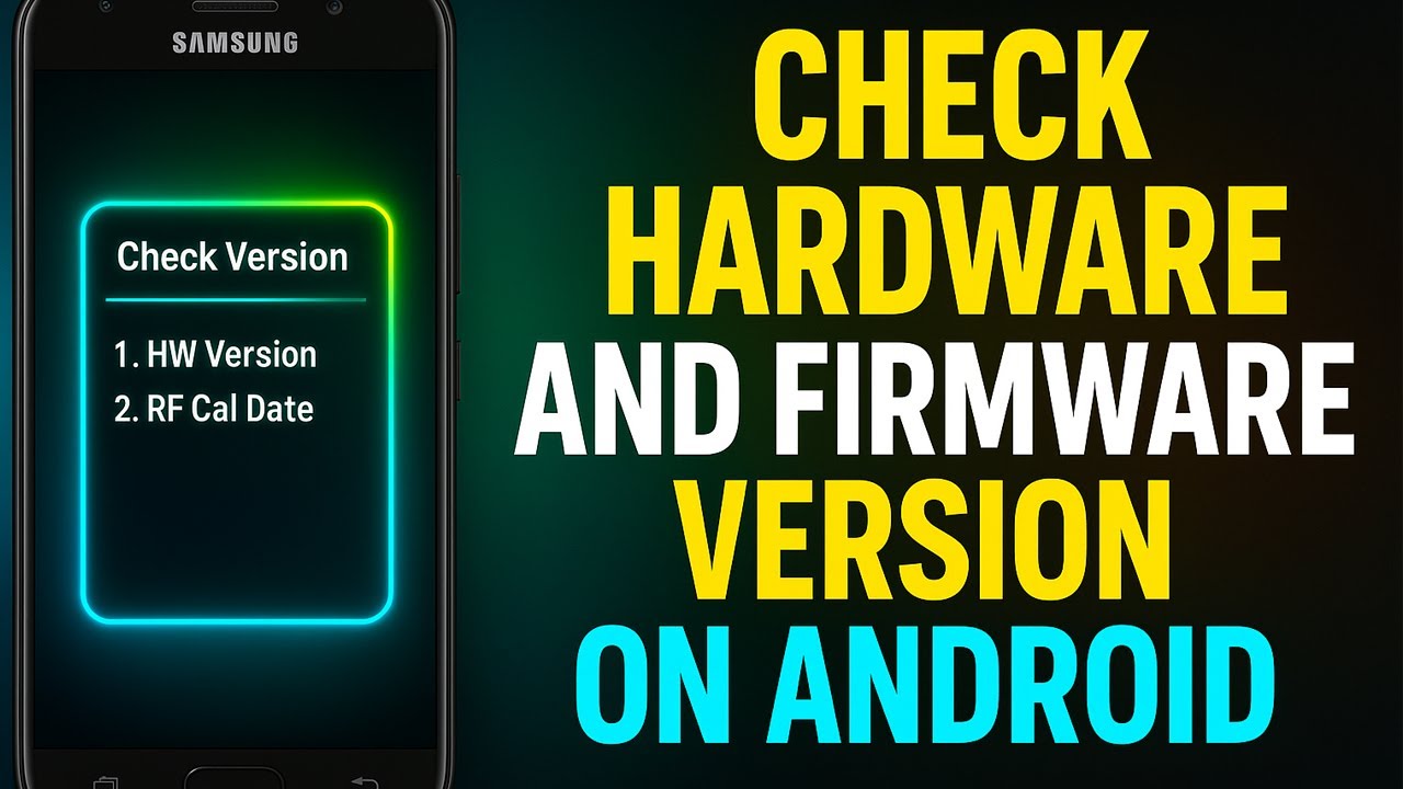Check Hardware & Firmware Version on Samsung Phone | Hidden Settings & Codes (2025 Guide)