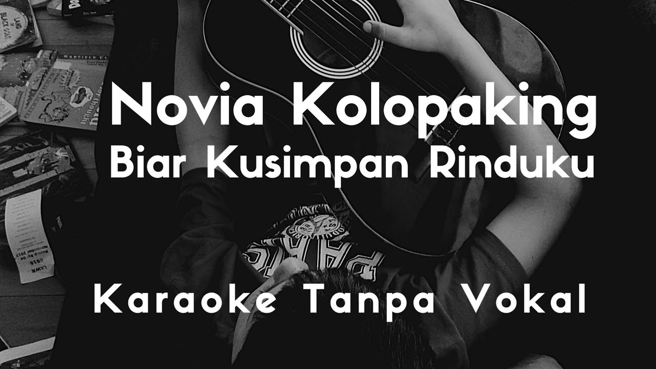 Novia Kolopaking - Biar Kusimpan Rinduku (Karaoke Tanpa Vokal)(Minus One)(Original Song)(Instrumens)