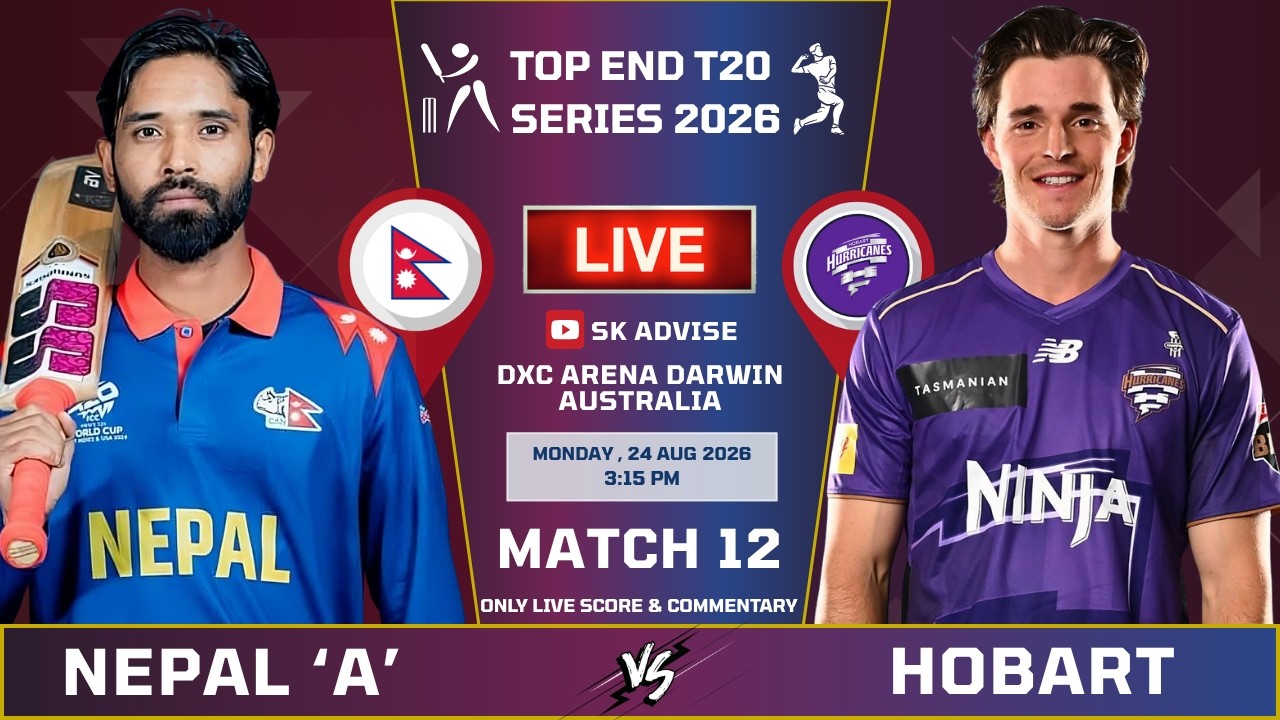 NEPAL 'A' VS HOBART HURRICANES 2ND INNING HOBART HURRICANES BATTING | TOP END T2O SERIES LAST 8 OVER