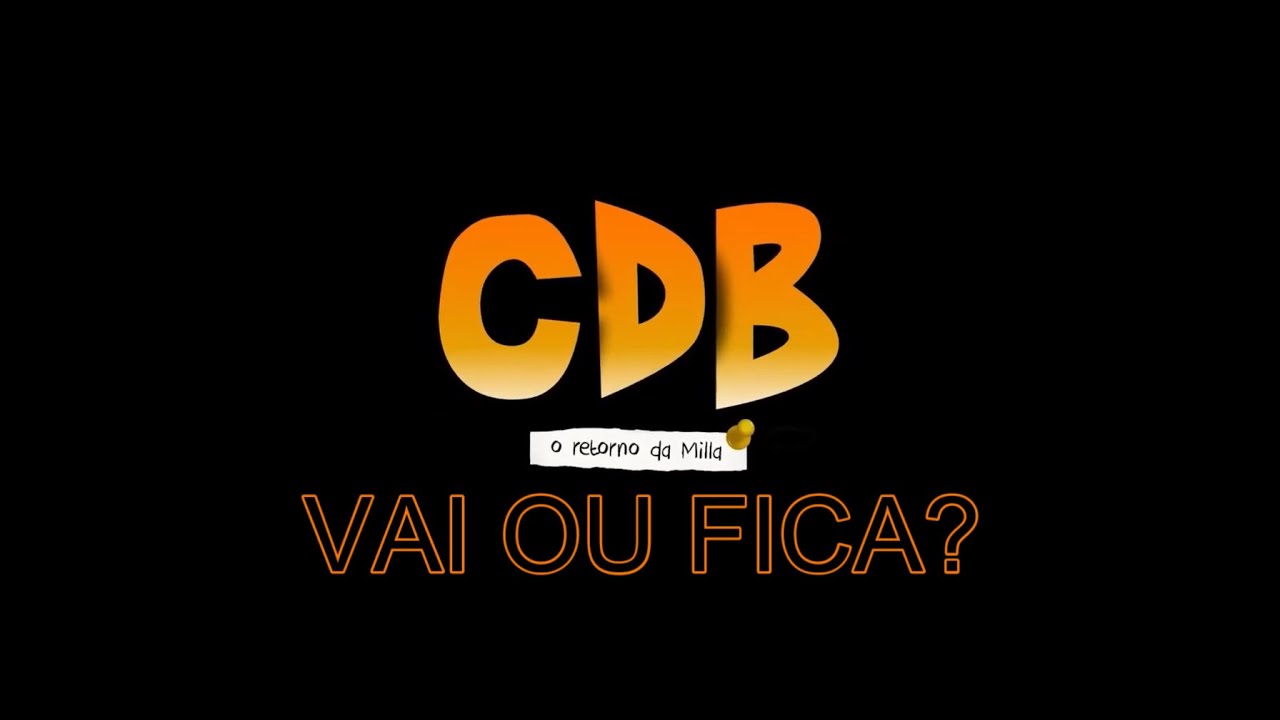 EPISÓDIO 5- VAI OU FICA- CDB: O Retorno da Milla 3
