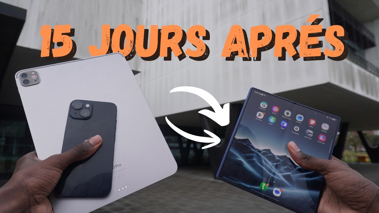 J’ai quitté Apple pour Samsung... Une erreur ? - 15 jours avec le ZFOLD 7