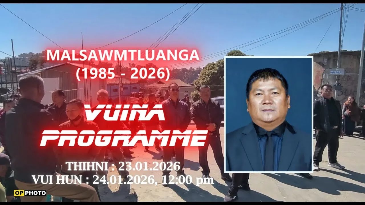 Malsawmtluanga Vuina || 24.01.2026 || Chawlhhmun, Aizawl