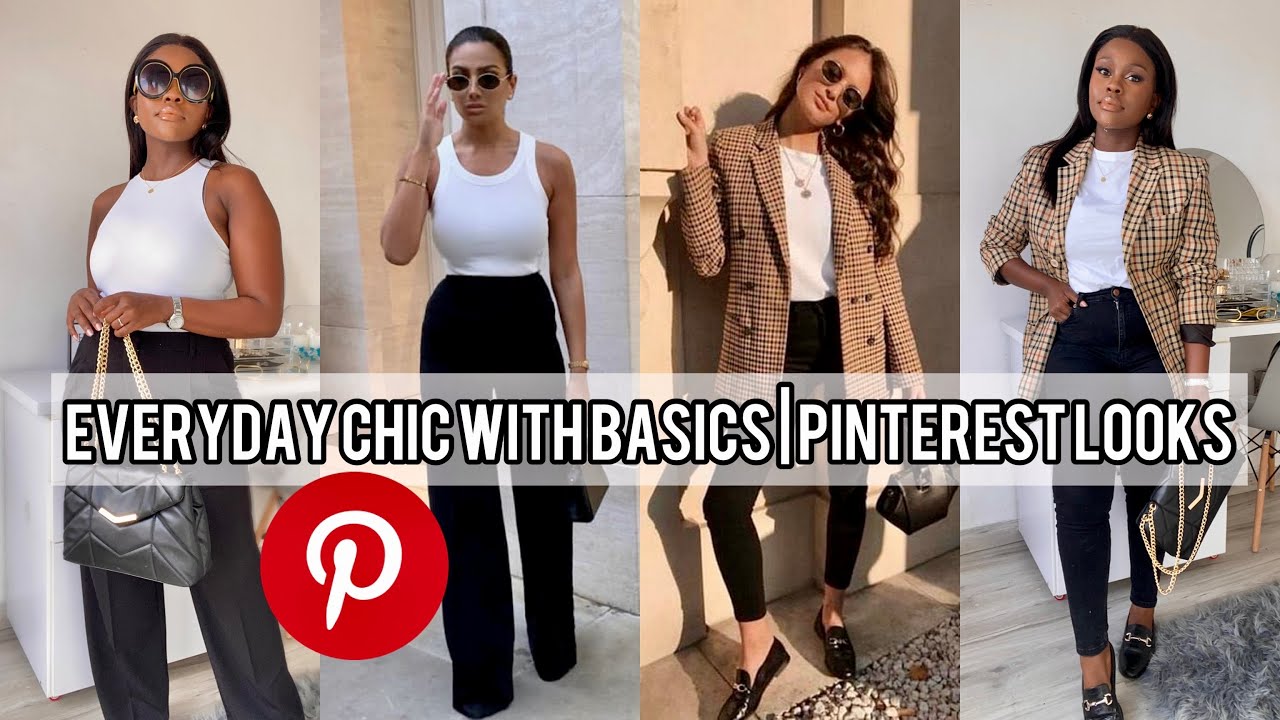 Effortlessly Chic Everyday Outfits Wardrobe Basics | Pinterest Inspired Outfits