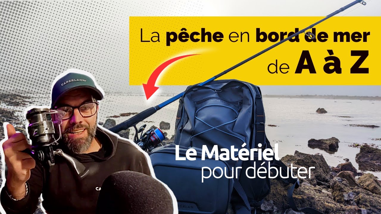 Peche en mer de A à Z  - 3 ( Le Matériel pour débuter)