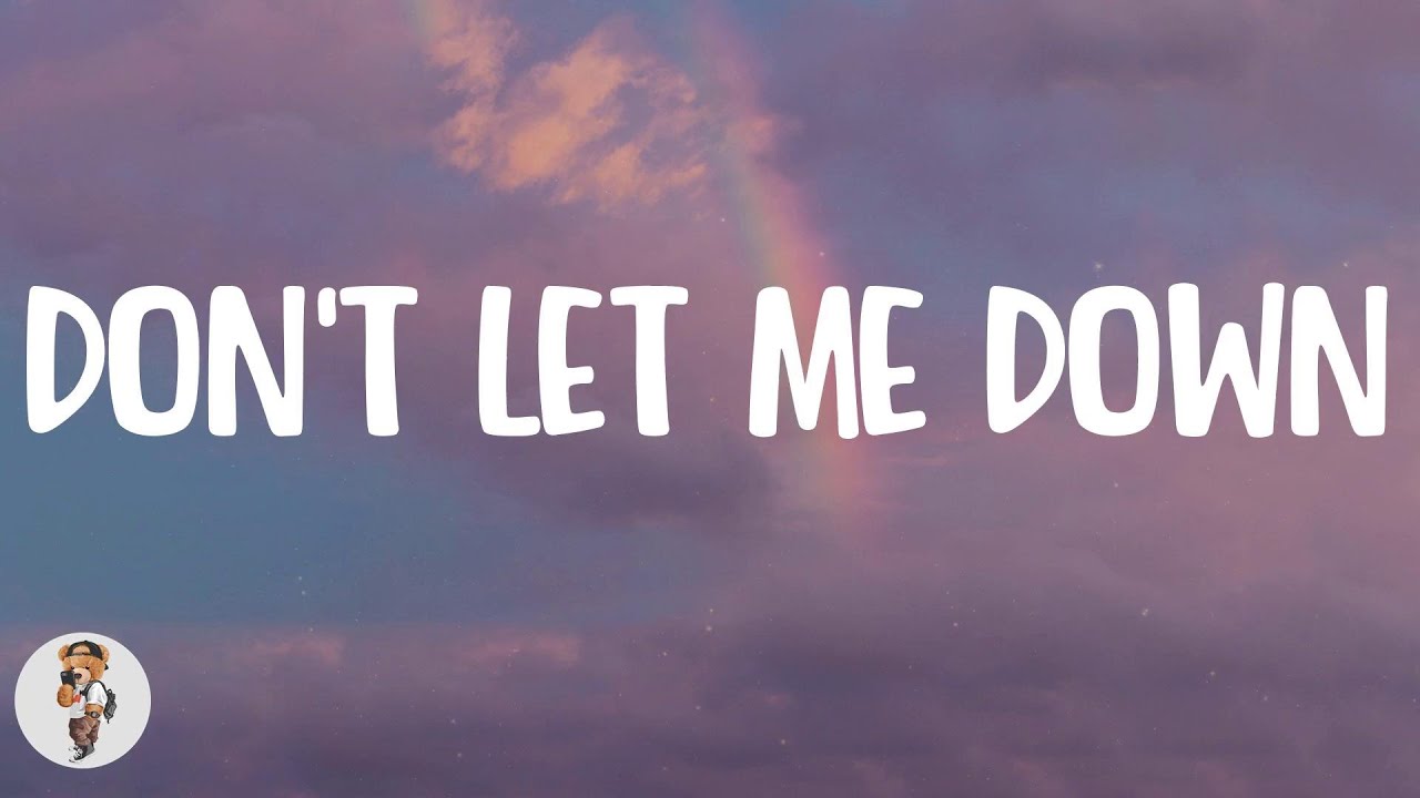 The Chainsmokers - Don't Let Me Down (Lyrics)