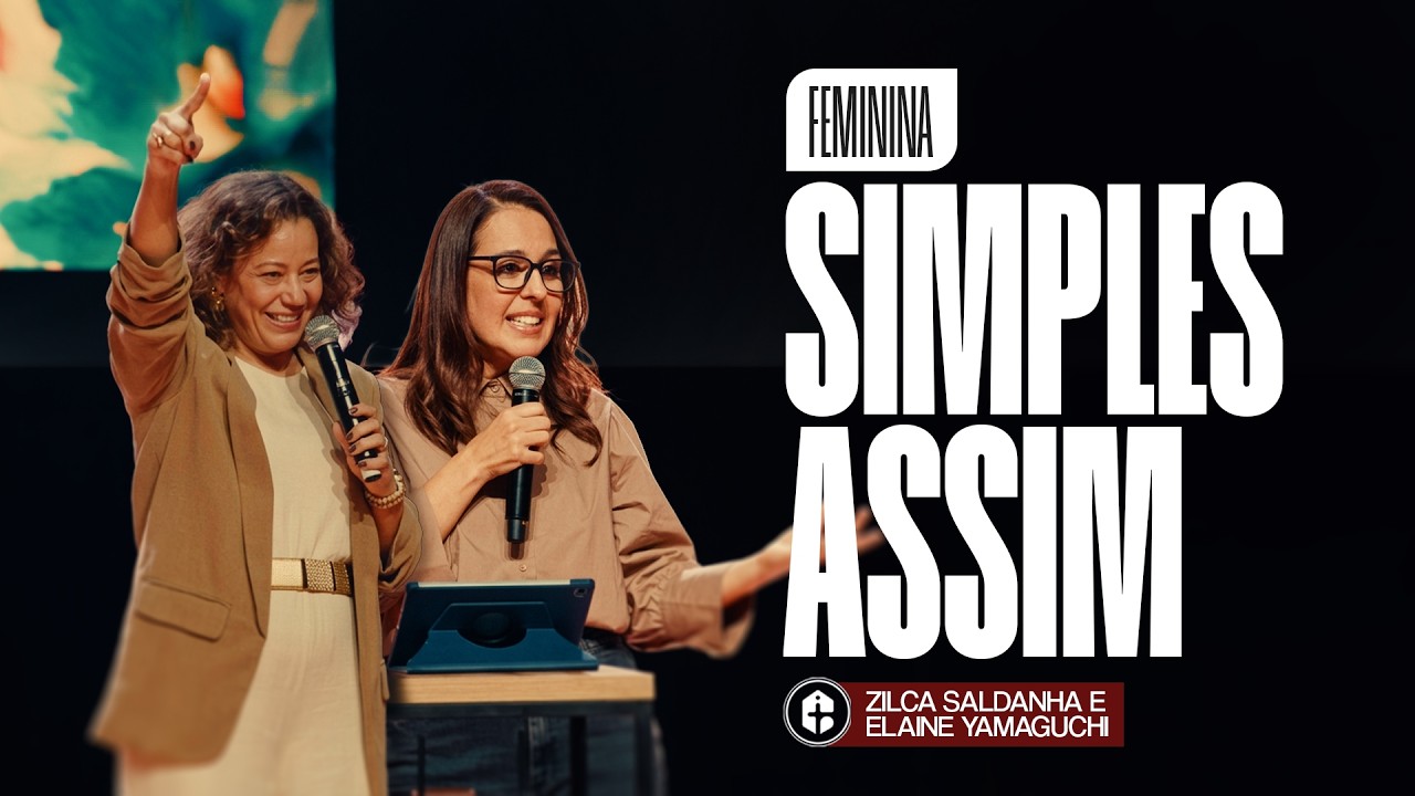 SIMPLES ASSIM || Zilca Saldanha e Elaine Yamaguchi || 02.02.2026 20H FEMININA
