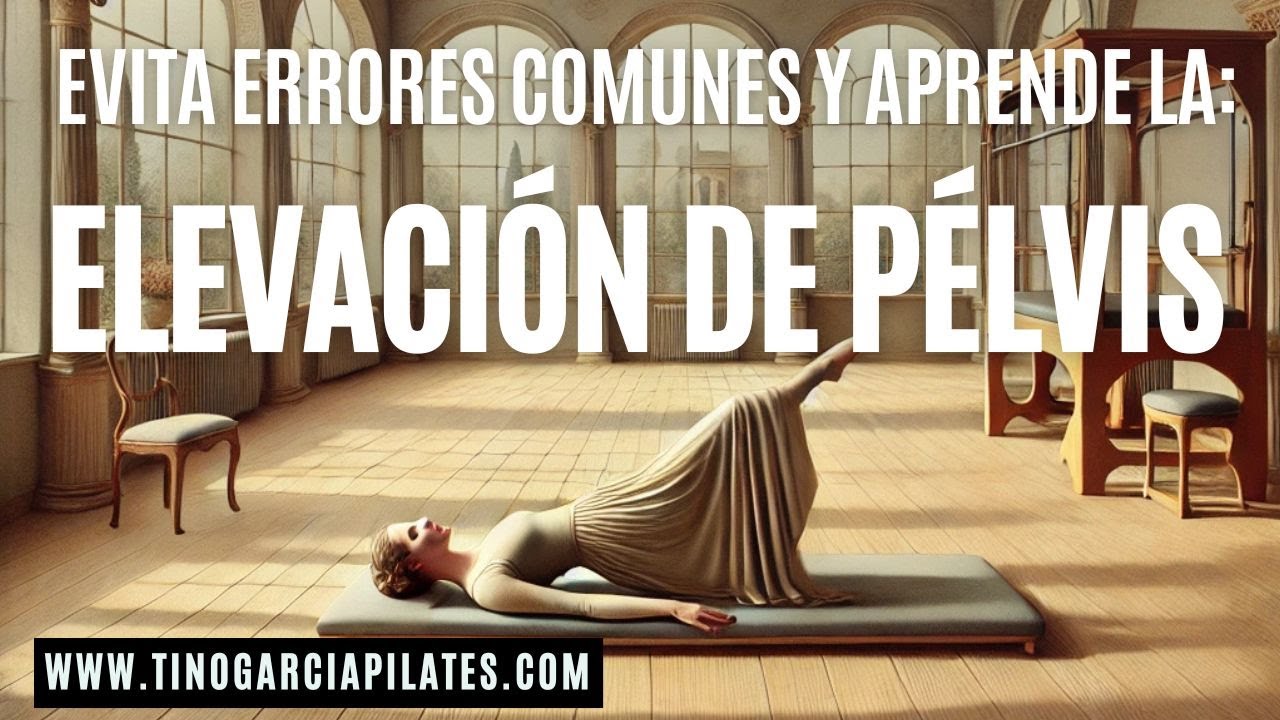 Evita Errores Comunes y Aprende: La Elevación de Pélvis.