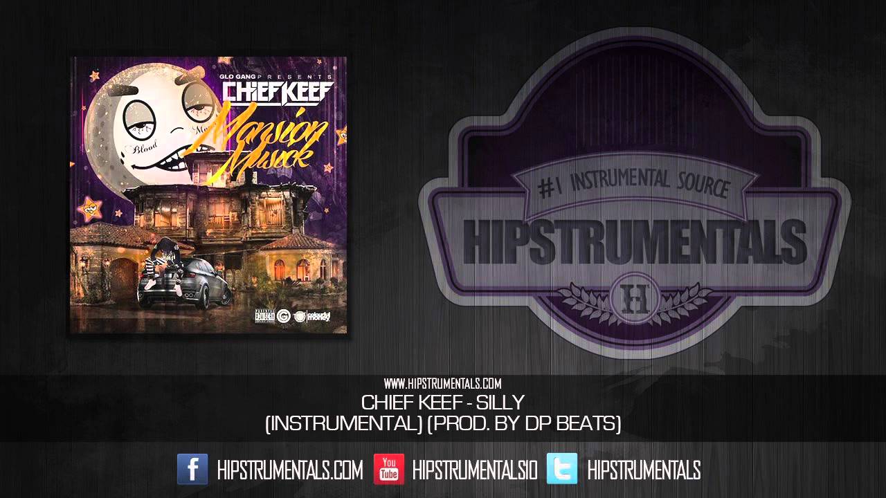 Chief Keef - Silly [Instrumental] (Prod. By Dp Beats) + DOWNLOAD LINK