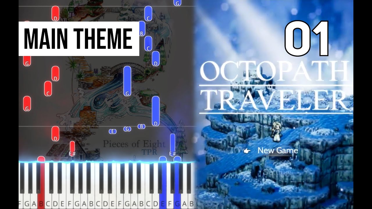 TPR - Main Theme (from Pieces of Eight) - 01 - Octopath Traveler Piano Tutorial | Note Chart