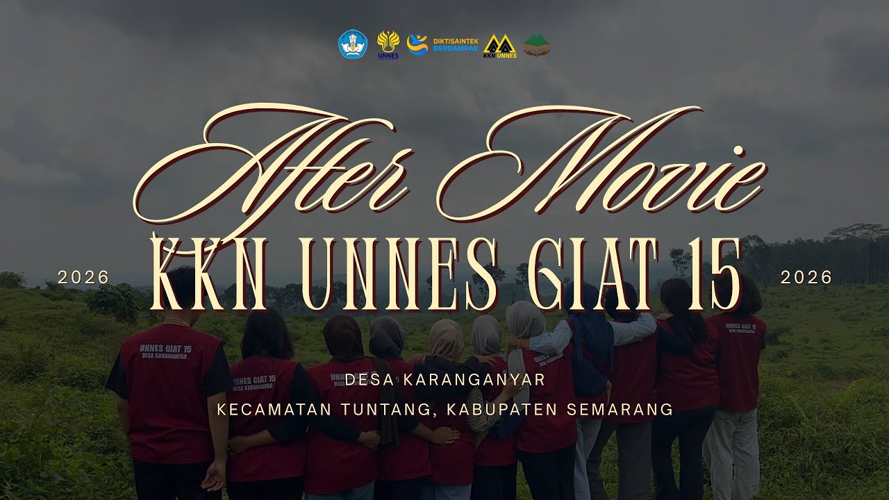 AFTER MOVIE | KKN UNNES GIAT 15 DESA KARANGANYAR