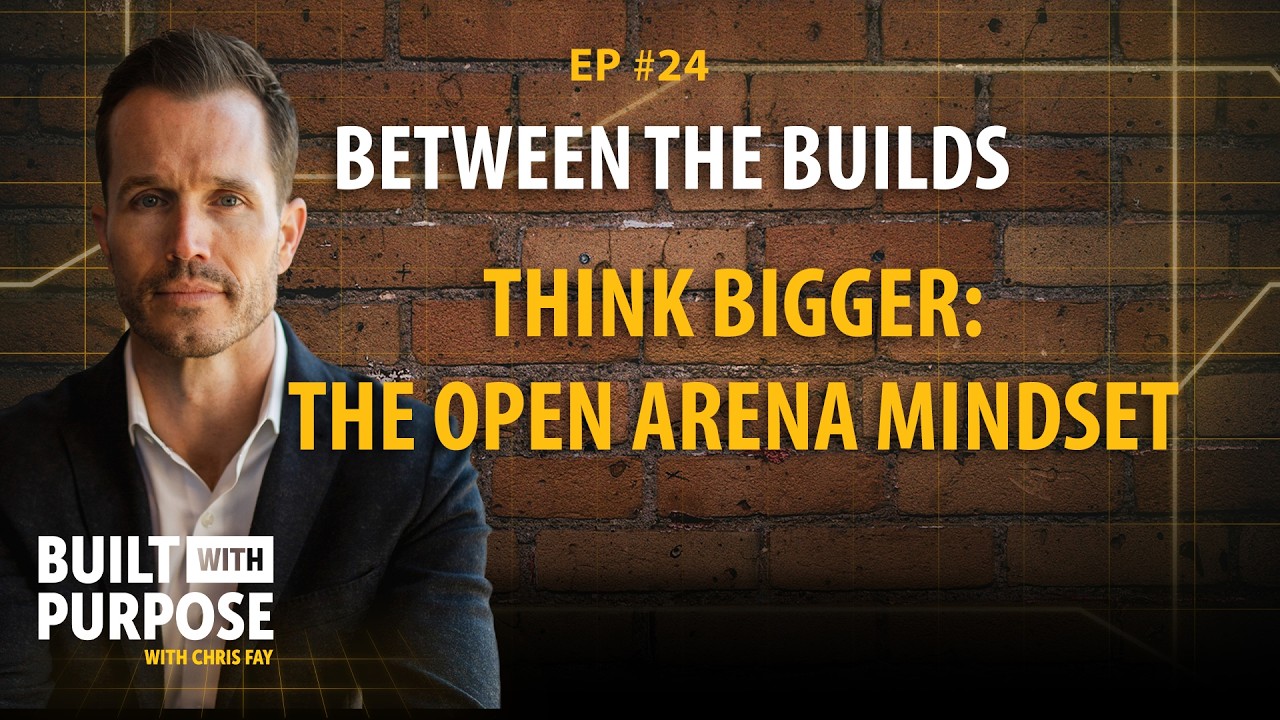 Think Bigger: The Open Arena Mindset | Between the Builds