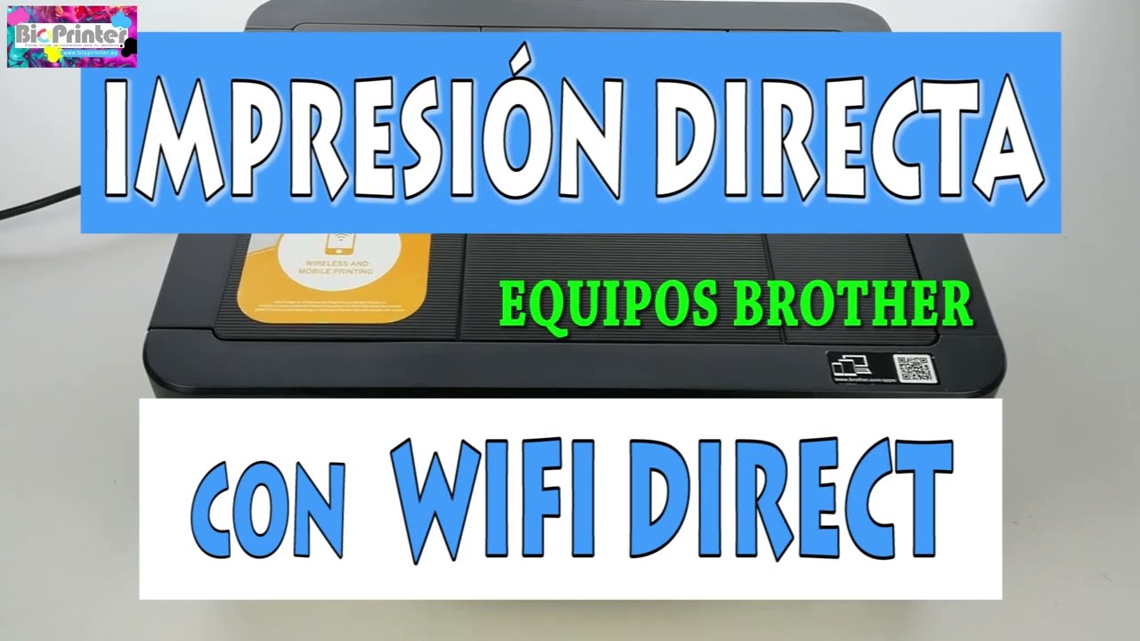 IMPRESION POR WIFI DIRECT CON BROTHER MFC-J491DW. IMPRIMIR DIRECTAMENTE DESDE DISPOSITIVOS MÓVILES