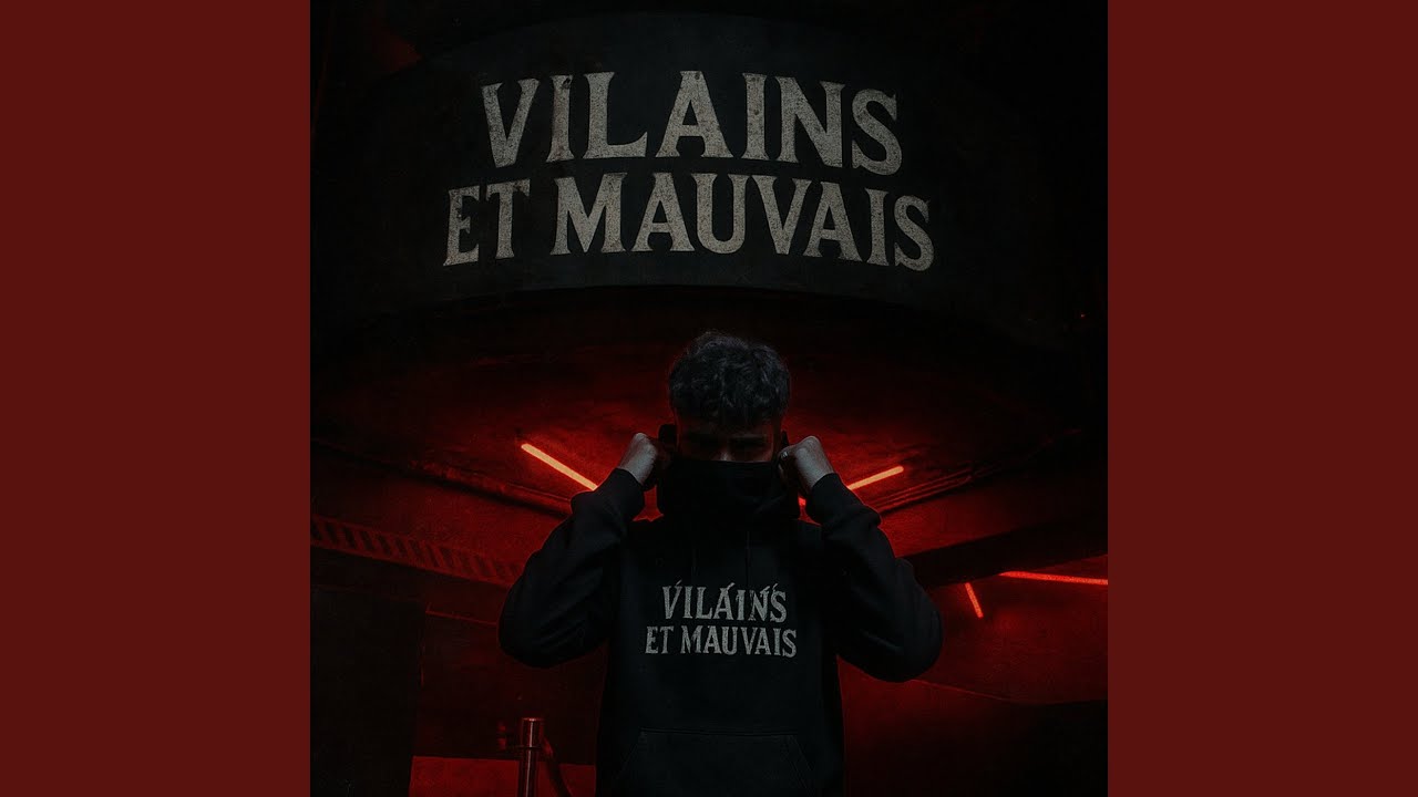 VILAINS ET MAUVAIS