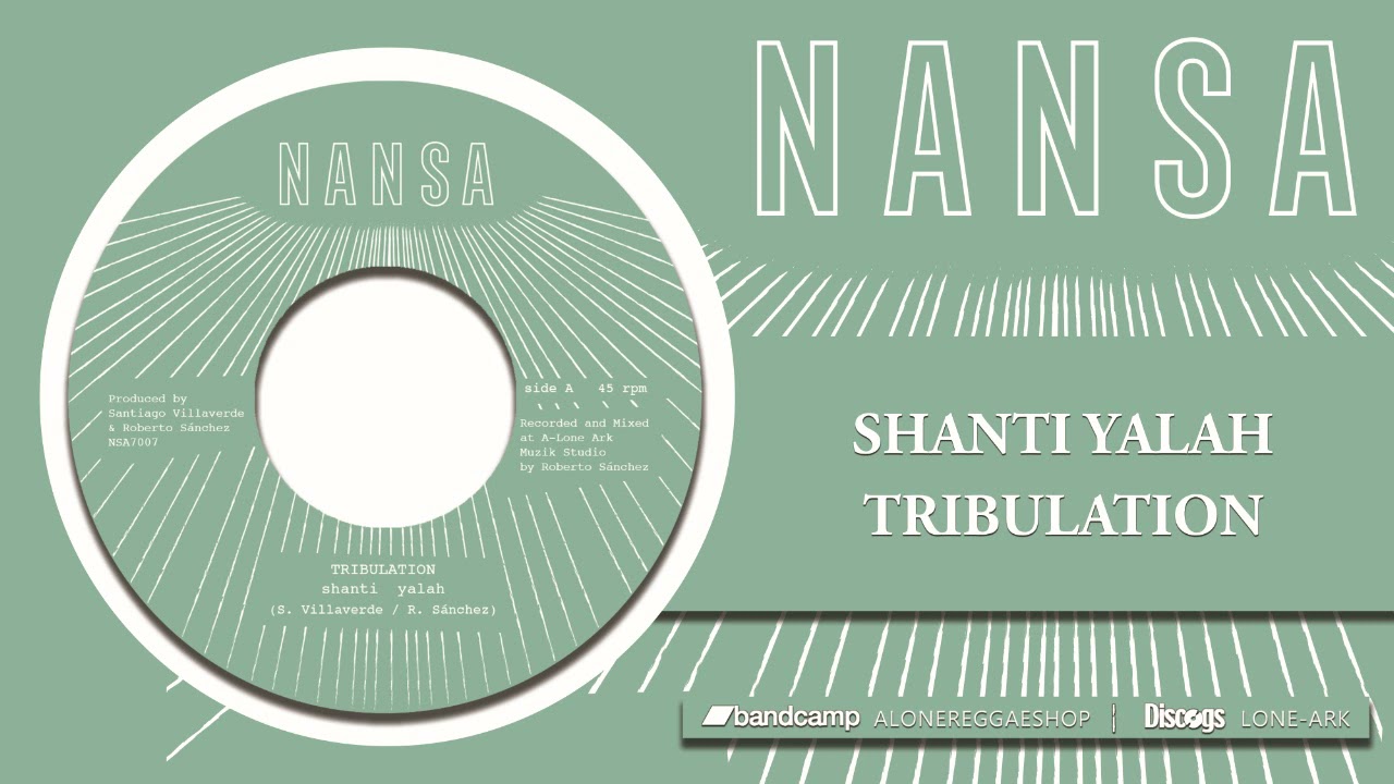 SHANTI YALAH - TRIBULATION PT. II (Nansa Records 7")