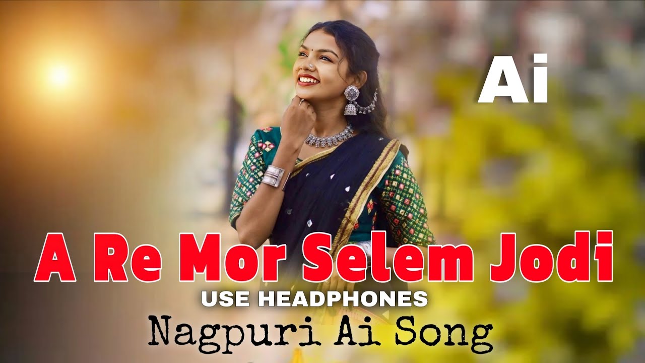 A Re Mor Selem Jodi | Nagpuri Ai Song2026 | New Nagpuri Romantic Cover Song 2026 | #nagpuricoversong