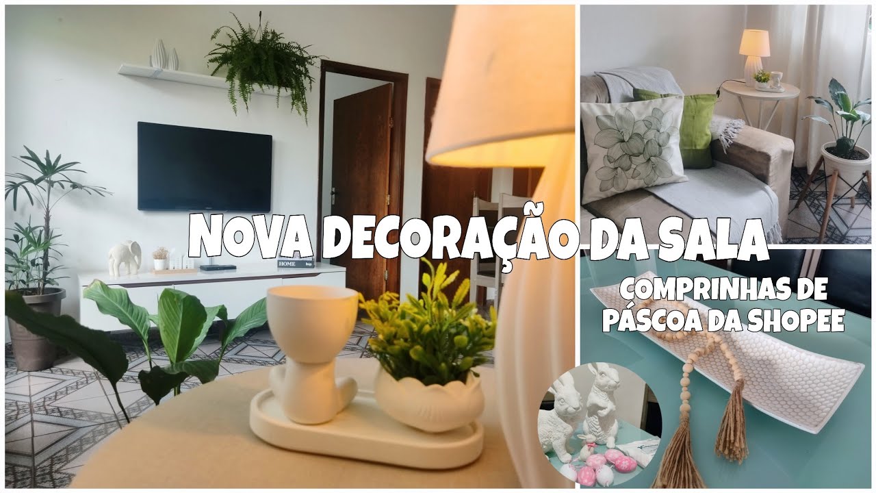 NOVA DECORAÇÃO DA SALA TUDO DA SHOPEE/FICOU LINDA/COMPRINHAS DE PÁSCOA NAO RESISTI E COMPREI 