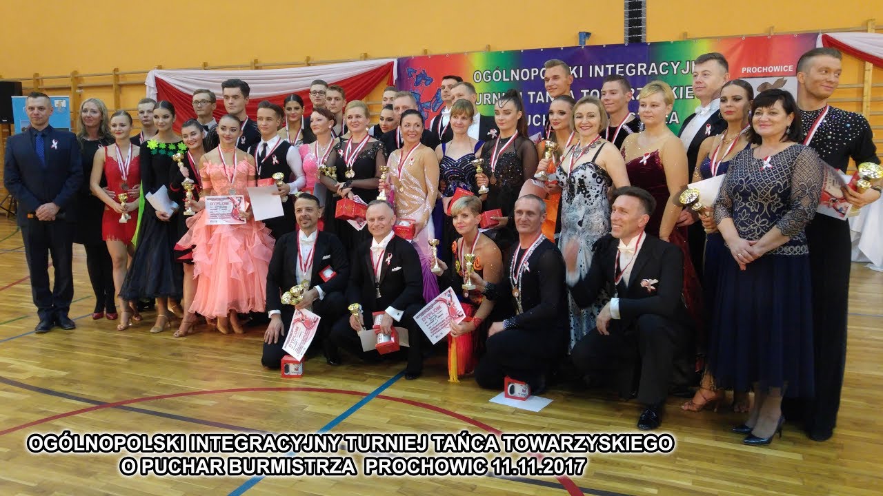 OGÓLNOPOLSKI INTEGRACYJNY TURNIEJ TAŃCA TOWARZYSKIEGO O PUCHAR BURMISTRZA  PROCHOWIC 11 11 2017