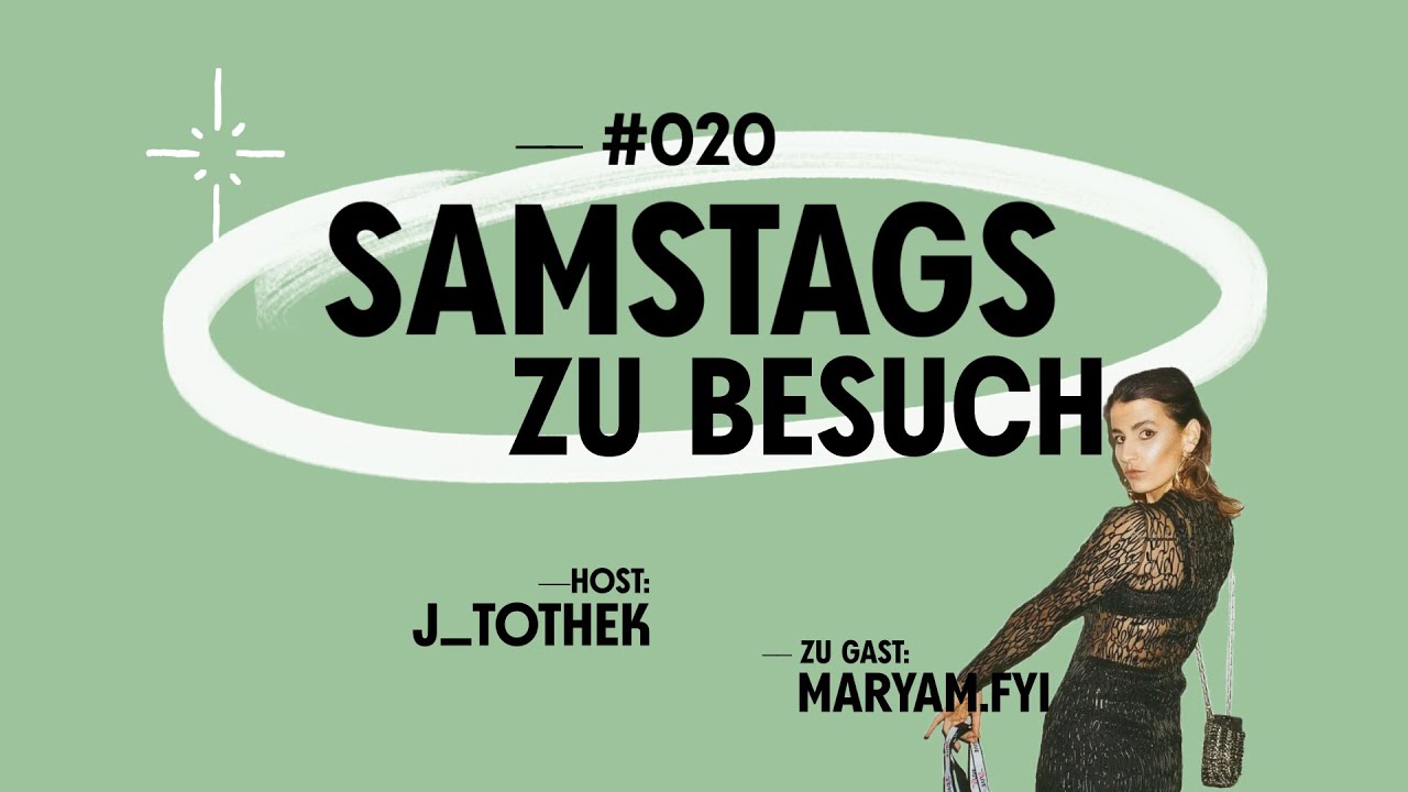 Samstags zu Besuch... [020] mit MARYAM.fyi